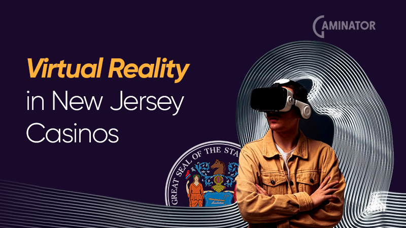 New Jersey casinos with virtual reality