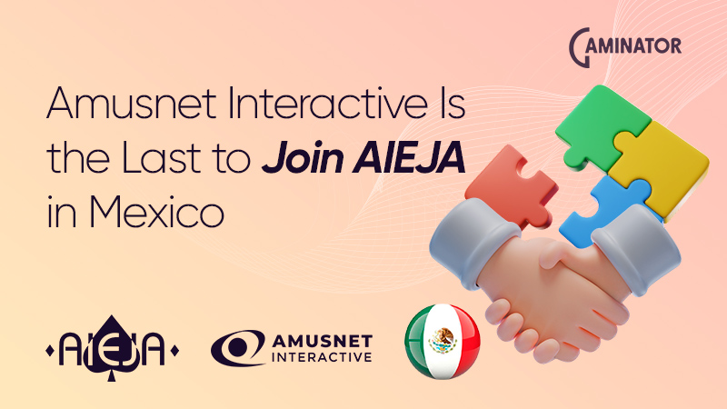 Amusnet joined AIEJA in Mexico