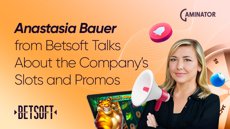 Anastasia Bauer from Betsoft: interview